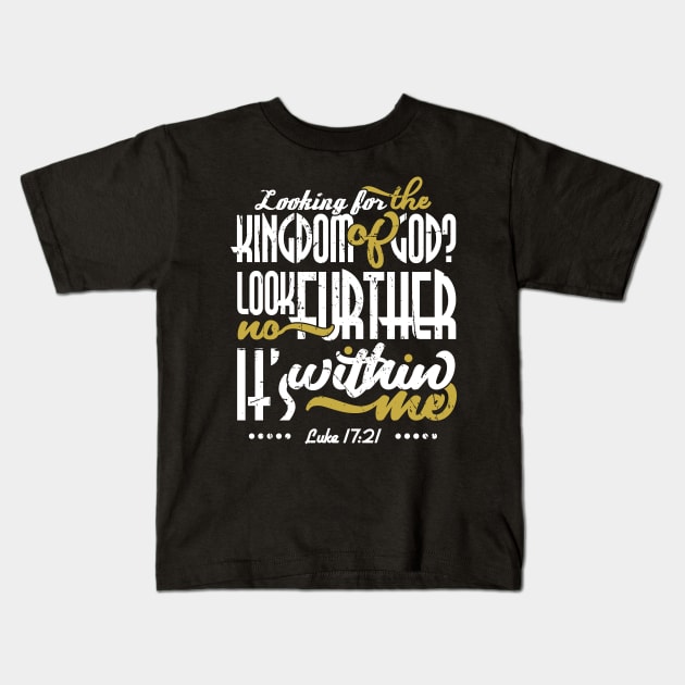 Kingdom of God is Within Me Kids T-Shirt by CalledandChosenApparel